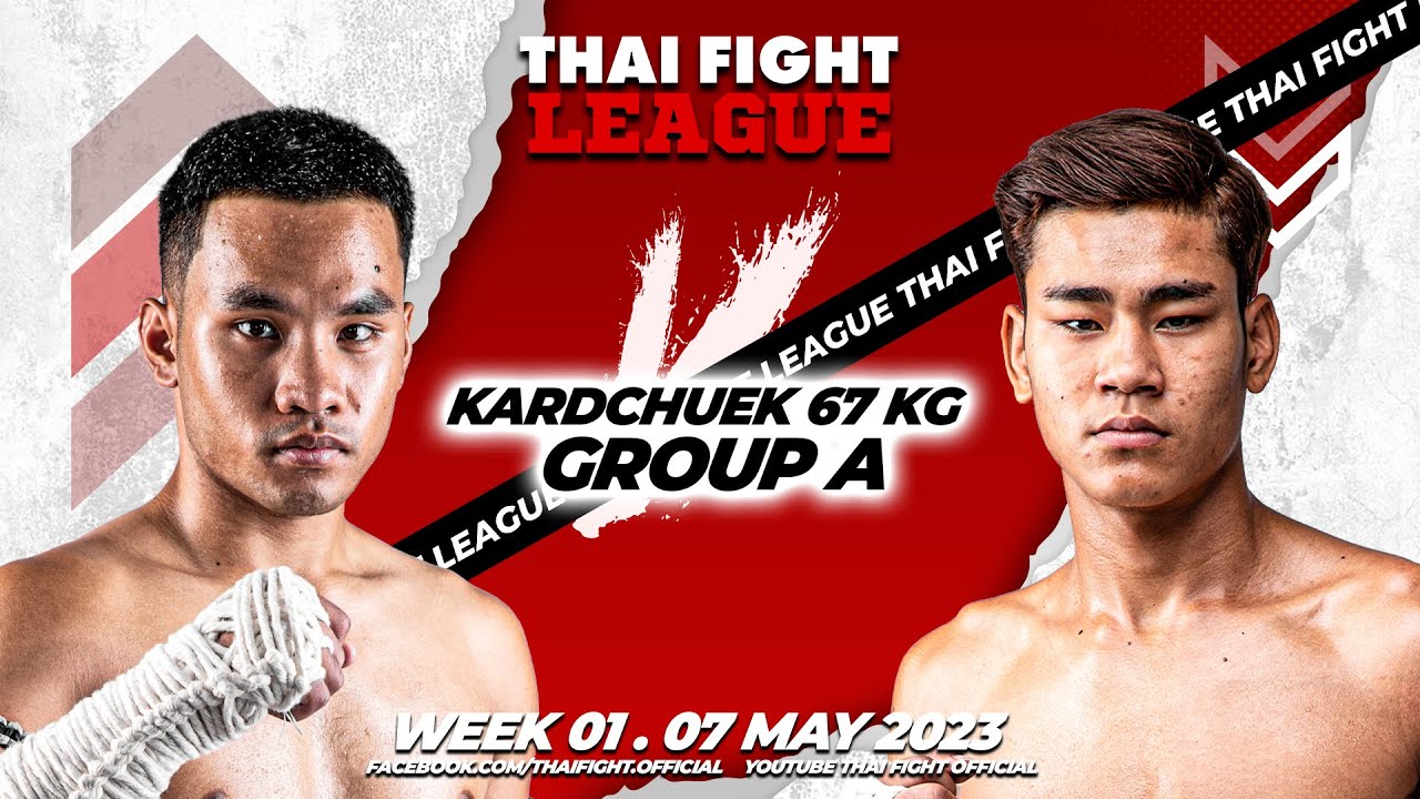 Saensuek VS Pheteak | KARD CHUEK 67 KG. GROUP A | THAI FIGHT LEAGUE WEEK 1 backdrop