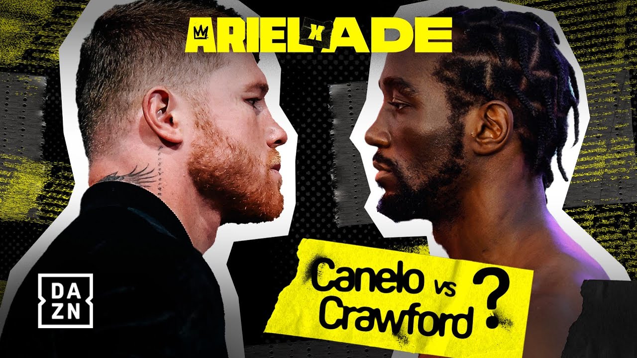 CANELO VS. CRAWFORD - A DONE DEAL? | ARIEL X ADE: THE BOXING SHOW EPISODE 11 backdrop