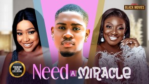 I NEED A MIRACLE