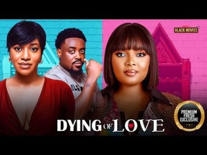 DYING OF LOVE