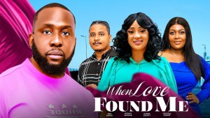 WHEN LOVE FOUND ME