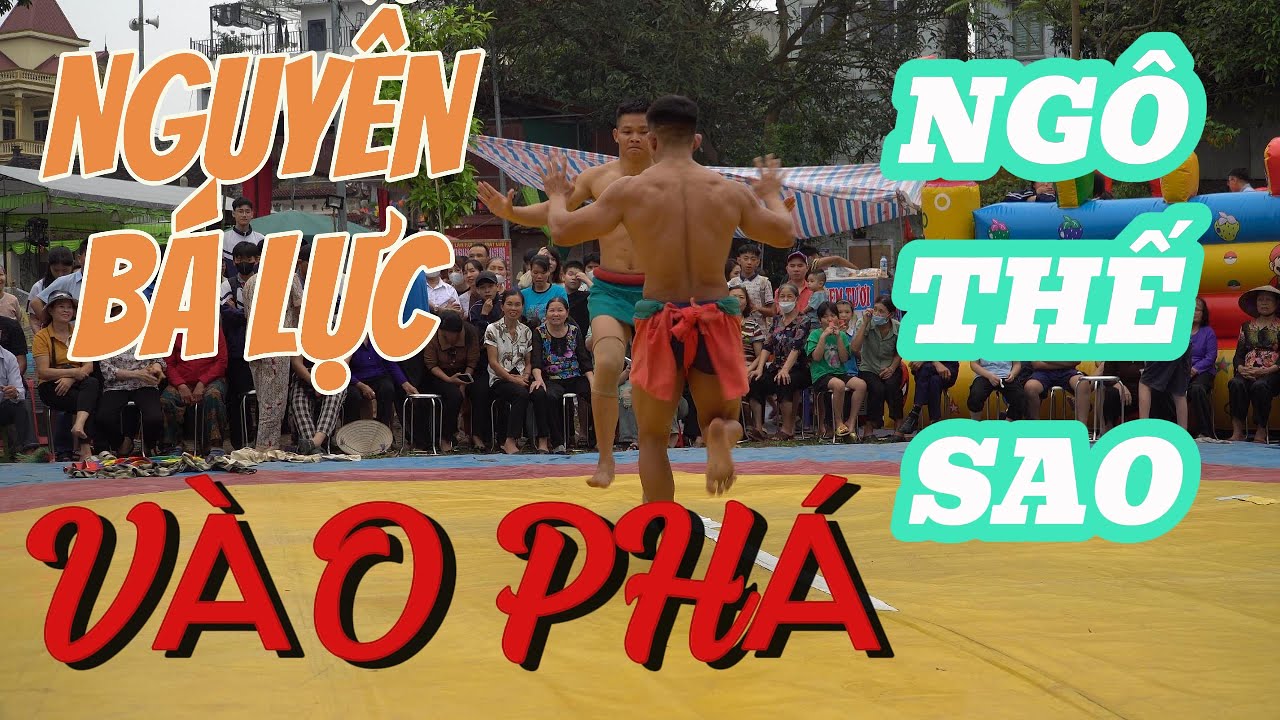 Sao Và Lực ai sẽ thắng đây .? tại thôn Lễ Pháp Wrestling men