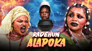 RADEHUN ALAPOKA - AN AFRICAN YORUBA MOVIE