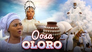 OOSA OLORO - AN AFRICAN YORUBA MOVIE