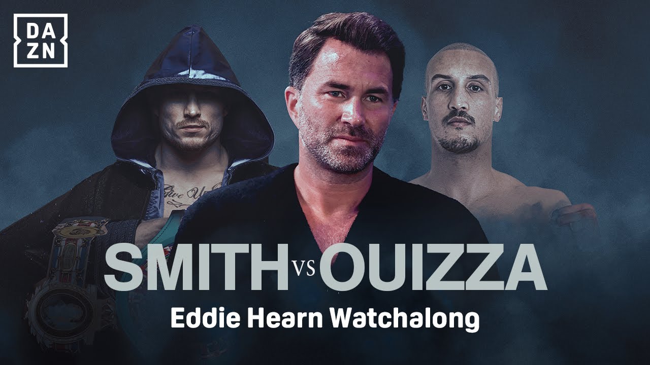 DALTON SMITH VS. WALID OUIZZA | EDDIE HEARN WATCHALONG background