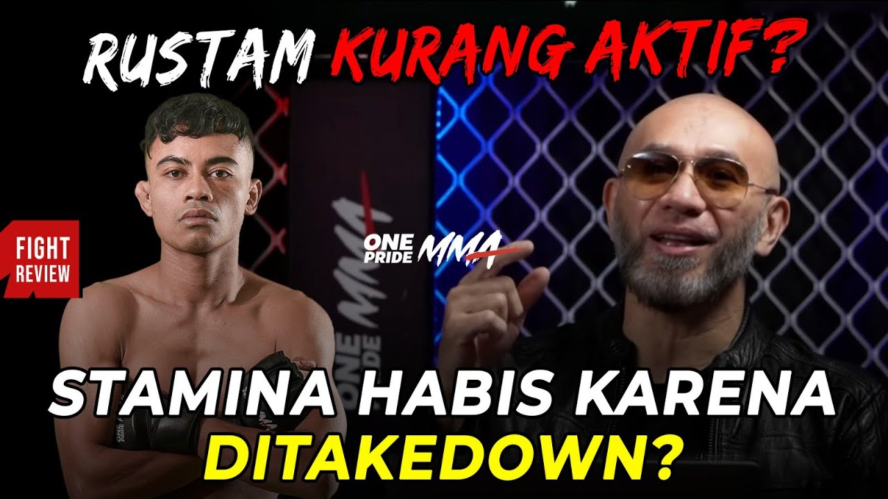 KEKUATAN LALU DITAMBAH! || RUSTAM AKAN KALAH || FIGHT REVIEW || ONE PRIDE MMA background