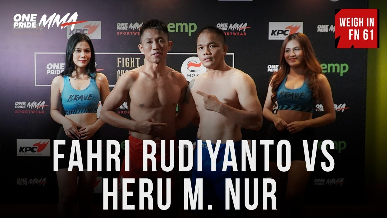 WEIGH IN FAHRI RUDIYANTO VS HERU M NUR | FIGHT NIGHT 61 ONE PRIDE MMA backdrop