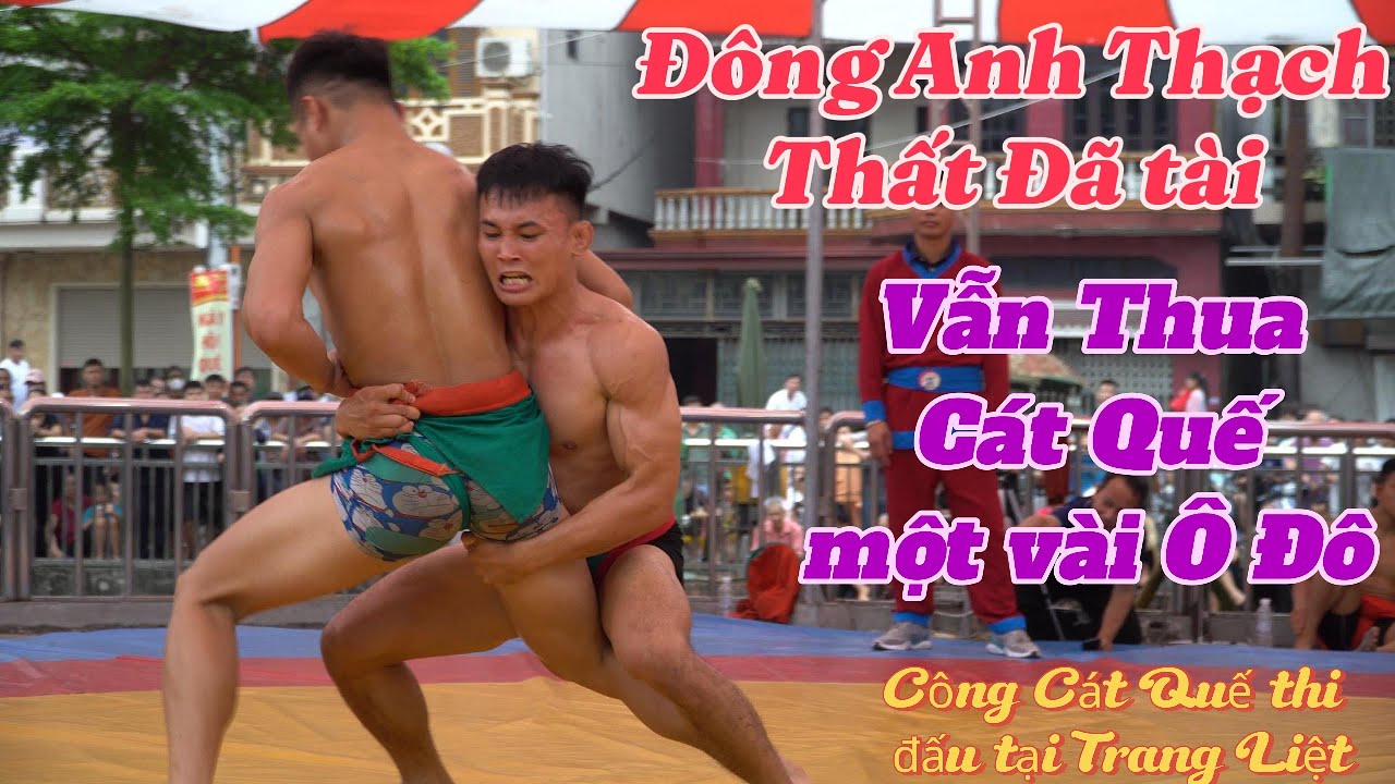 Công Cát Quế chiến thắng oanh liệt tại giải ba hội làng Trang Liệt.mens wrestling Viet Nam