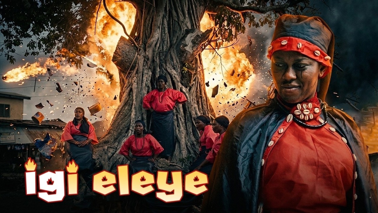 IGI ELEYE - AN AFRICAN YORUBA MOVIE