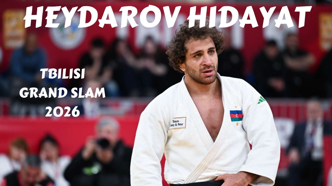 HEYDAROV Hidayat 🇦🇿 complete competitions at Tbilisi Grand Slam 2026