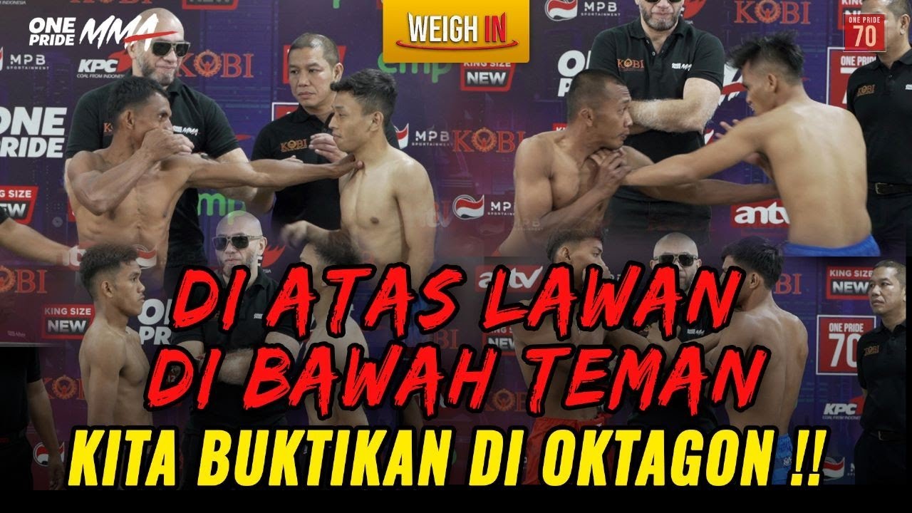 PERCAYA DIRI DENGAN KEMAMPUAN UNGGUL DI SEMUA TEKNIK || WEIGH IN ONE PRIDE MMA backdrop
