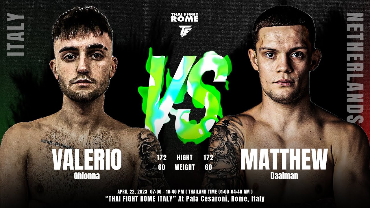 Match 1 Valerio Ghionna VS Matthew Daalman - THAI FIGHT ROME ITALY
