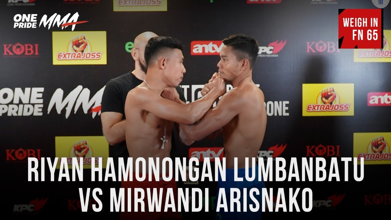 Weigh In Riyan Hamonongan Lumbanbatu Vs Mirwandi Arisnako | Fight Night 65 One Pride MMA