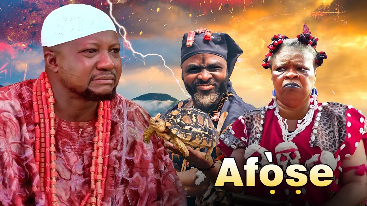 AFOSE- AN AFRICAN YORUBA MOVIE