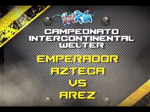 Emperador Azteca vs Arez, Campeonato Intercontinental Welter en IWRG TV