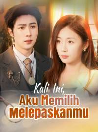 Kali Ini, Aku Memilih Melepaskanmu [Indonesian]