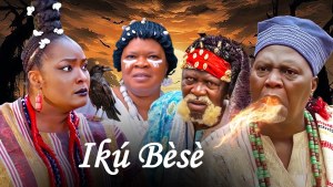 IKU BESE - AN AFRICAN YORUBA MOVIE