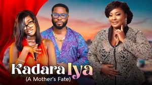 A MOTHER FATE (KADARA IYA)