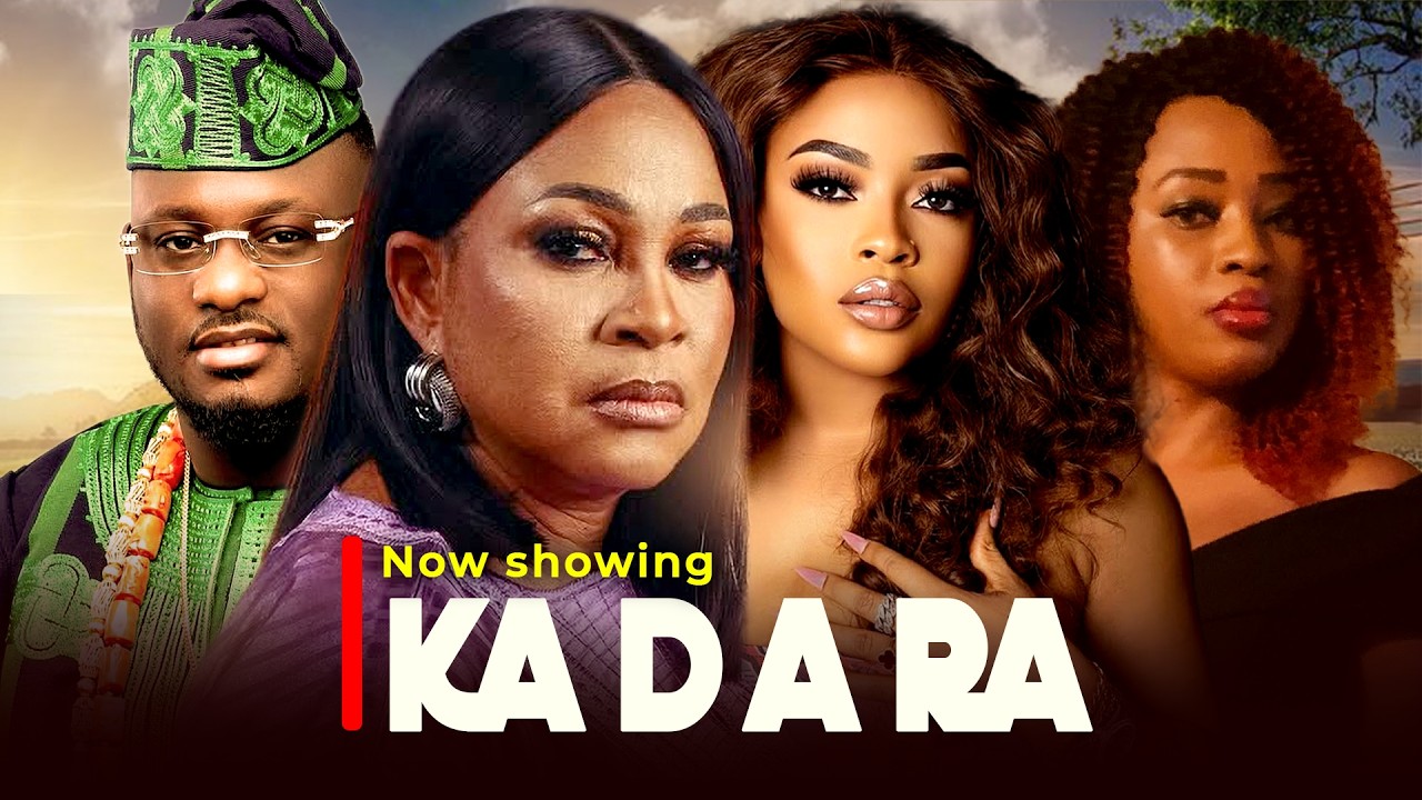 KADARA Latest Yoruba movie Drama