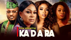 KADARA Latest Yoruba movie Drama