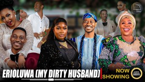 ERIOLUWA (MY DIRTY HUSBAND)