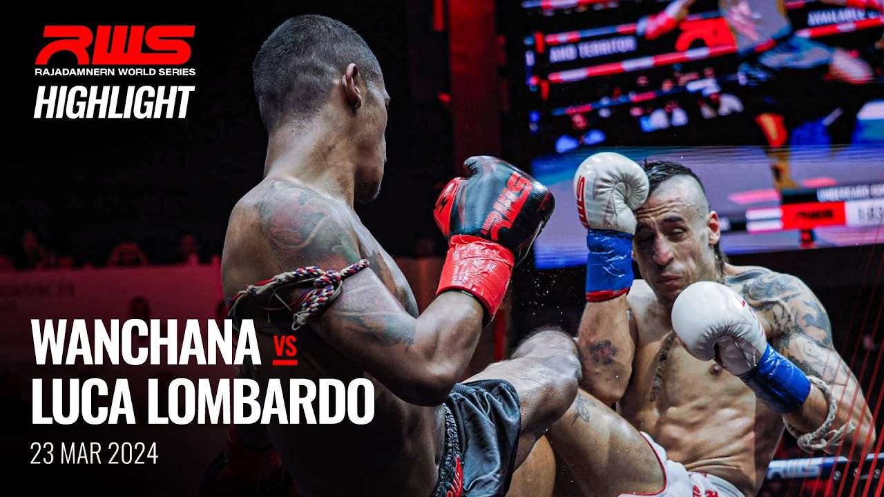 Highlight l Wanchana vs. Luca Lombardo l วันชนะ vs. ลูก้า ลอมบาร์โด้ l RWS background