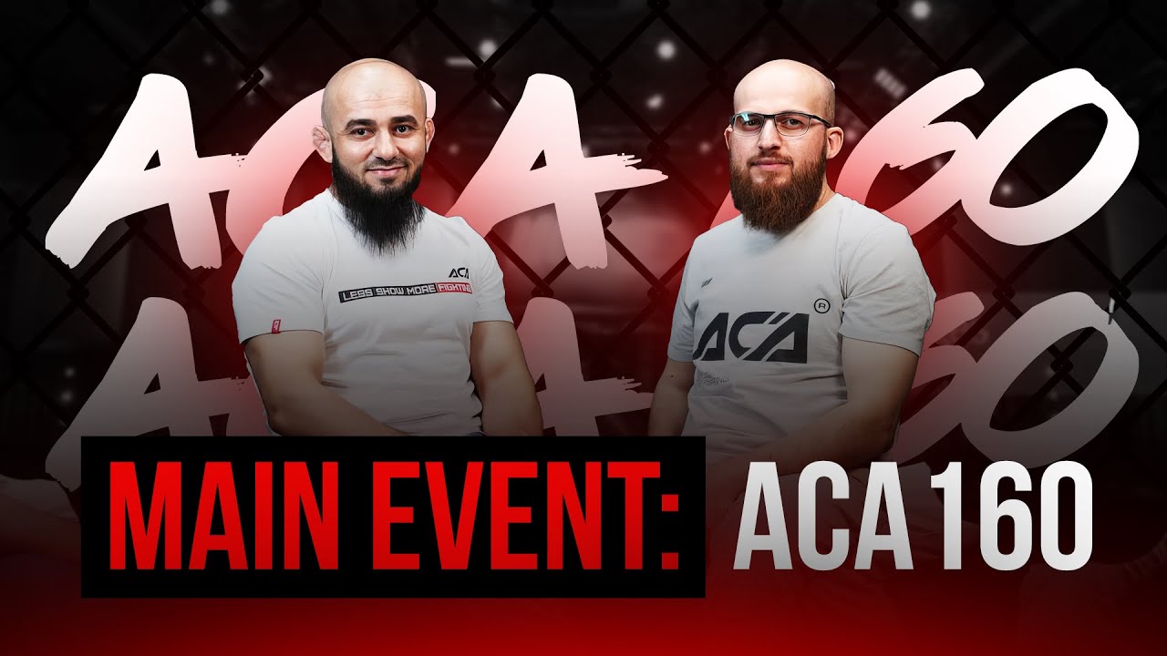 MAIN EVENT: ACA 160 | Асланбек Бадаев & Хасан Ильсаев backdrop