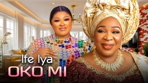 IFE IYA OKO MI