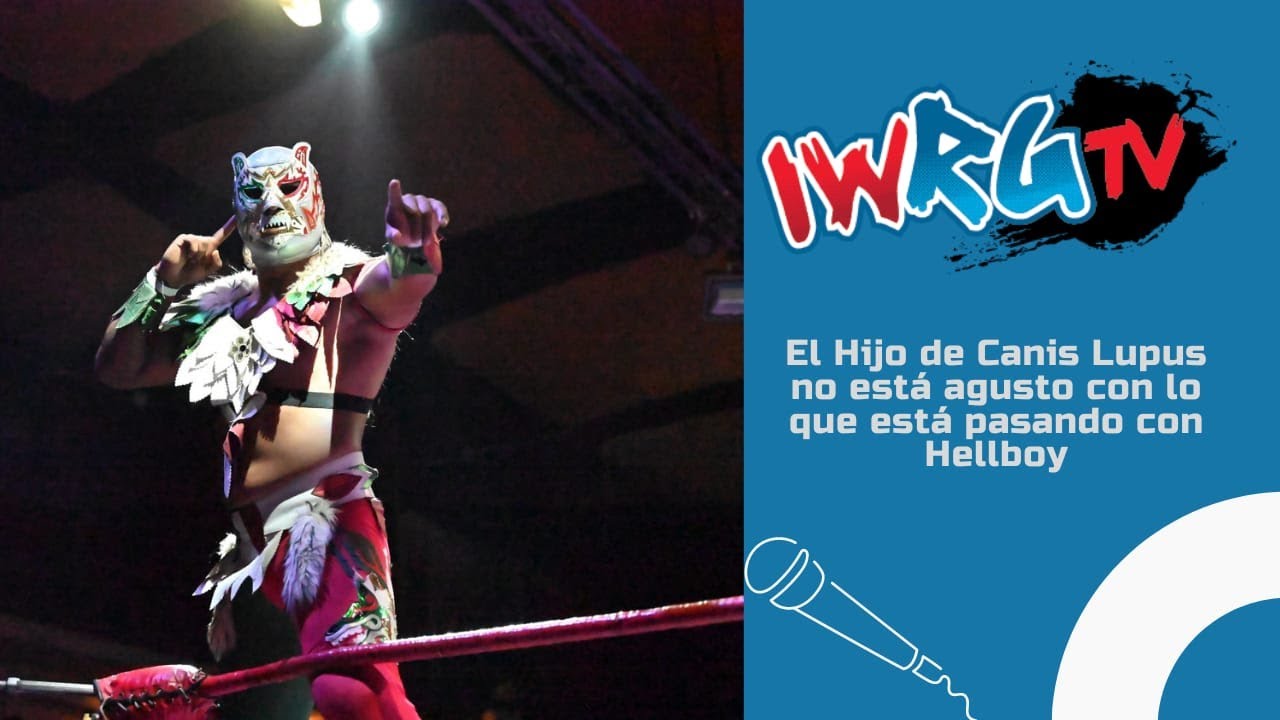 Bajando del Ring | No está agusto con lo que está pasando con Hell Boy