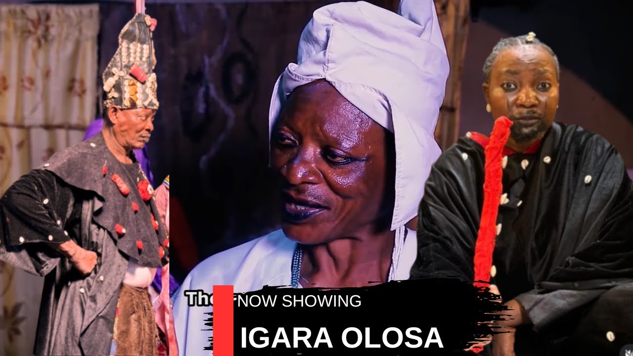 IGARA OLOSA - AN AFRICAN YORUBA MOVIE