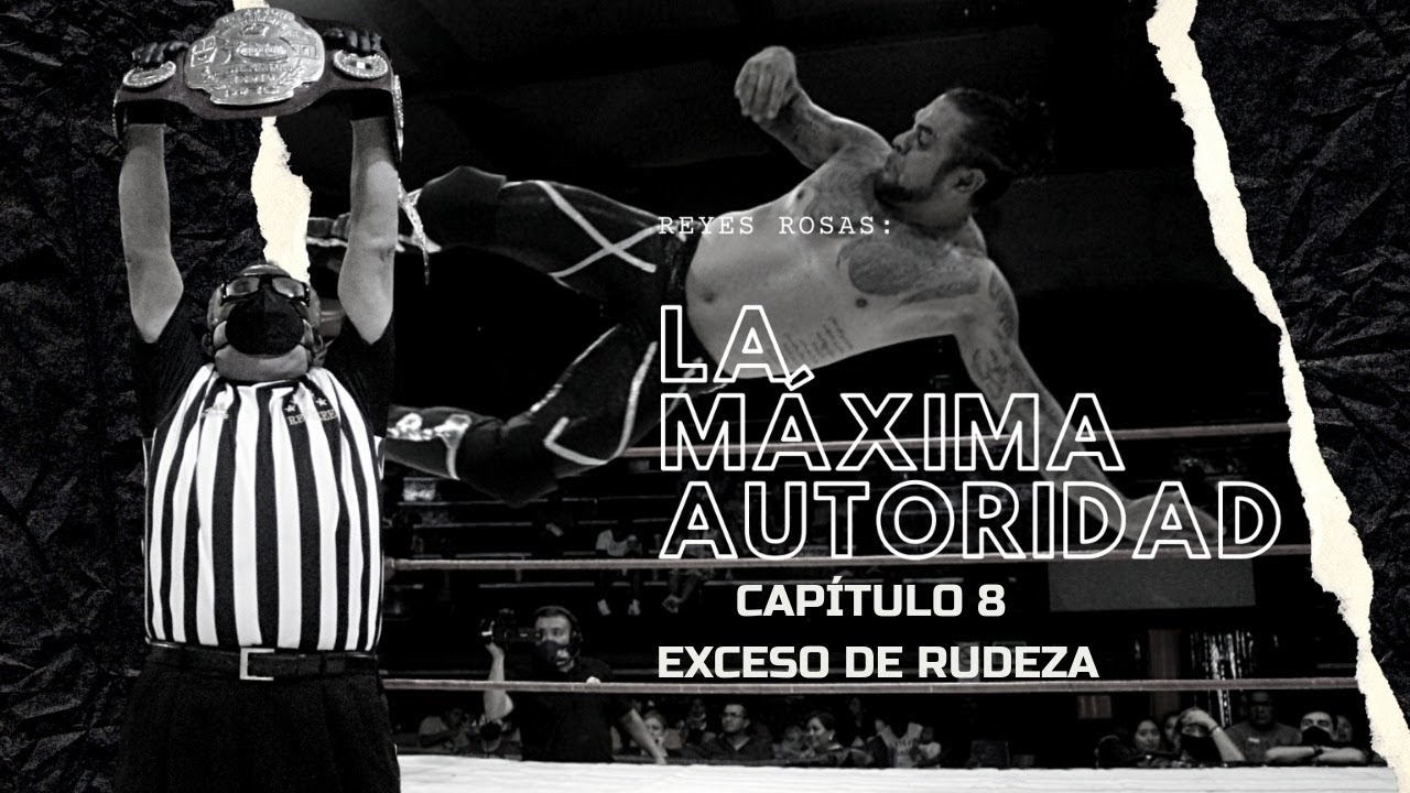La Máxima Autoridad | Ep. 8 | Exceso de rudeza