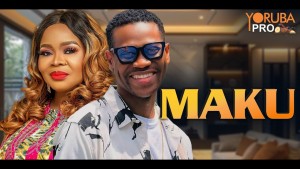 MAKU Latest Yoruba Movie