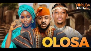 OLOSA Latest Yoruba Movie
