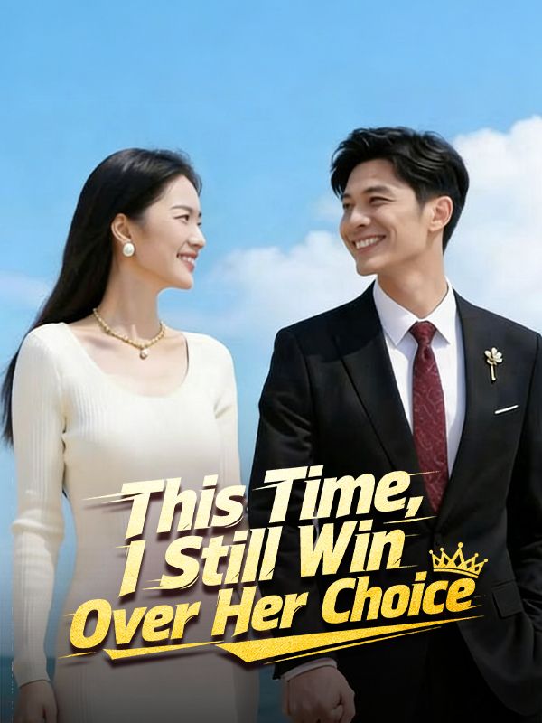 This Time, I Still Win Over Her Choice (DUBBED) poster - similar to Hate to Love You