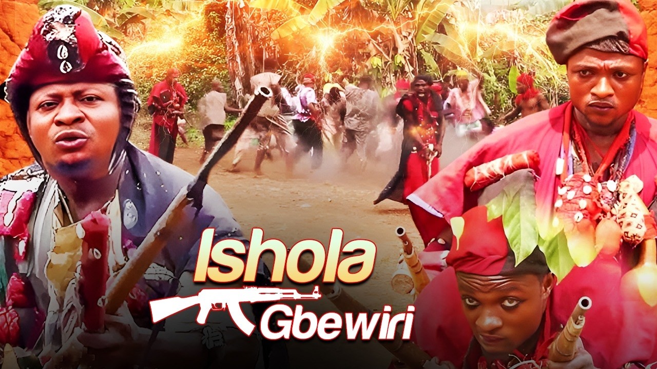ISHOLA GBEWIRI - AN AFRICAN YORUBA MOVIE