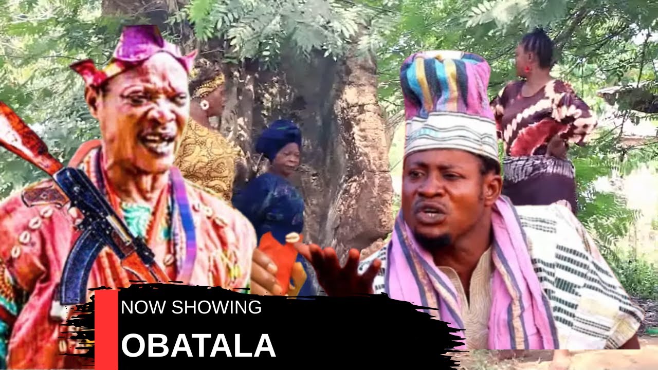 OBATALA - AN AFRICAN YORUBA MOVIE