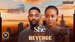 SHE CHOSE REVENGE