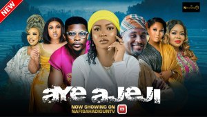 AYE AJEJI LATEST YORUBA MOVIE