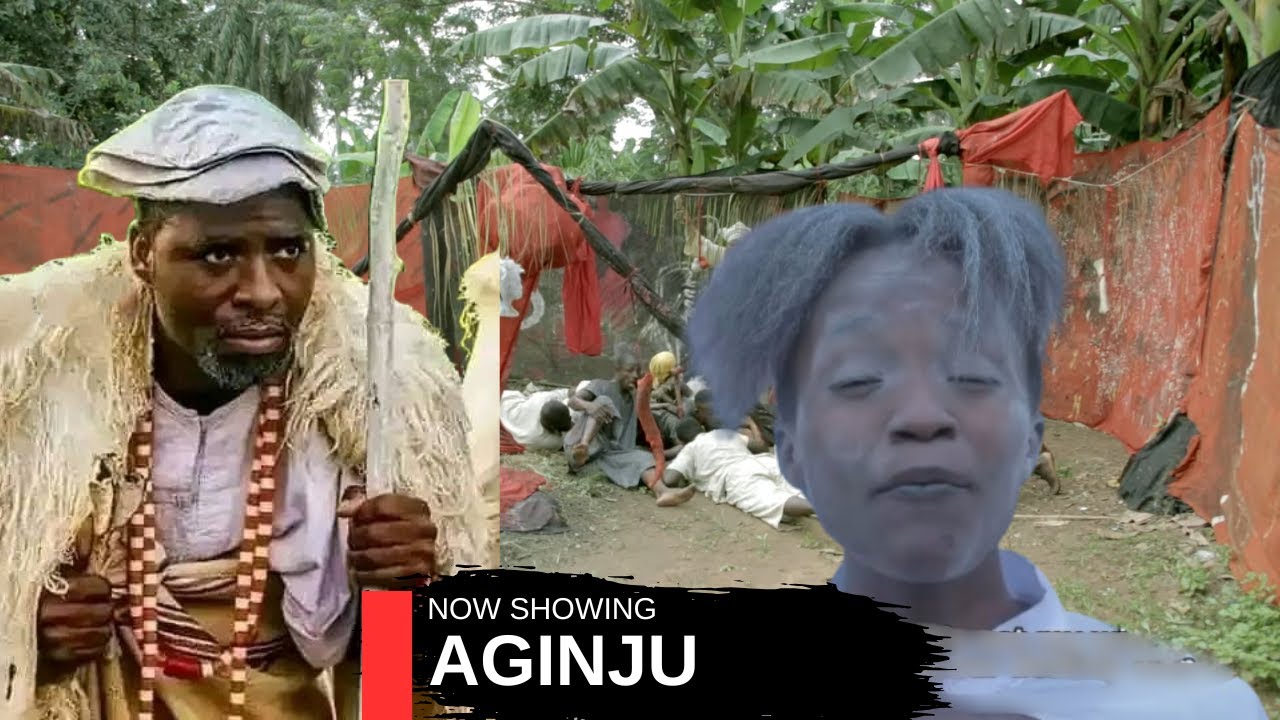 AGINJU - AN AFRICAN YORUBA MOVIE