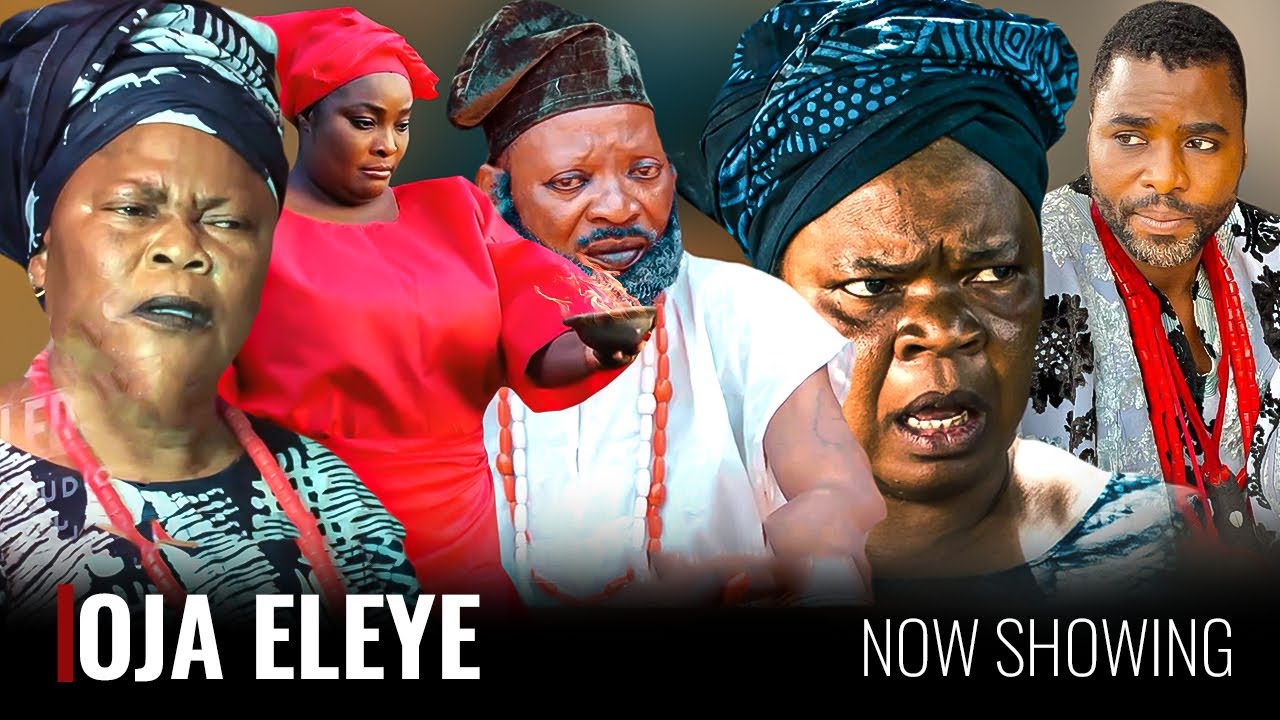 OJA ELEYE - A Yoruba Epic Movie
