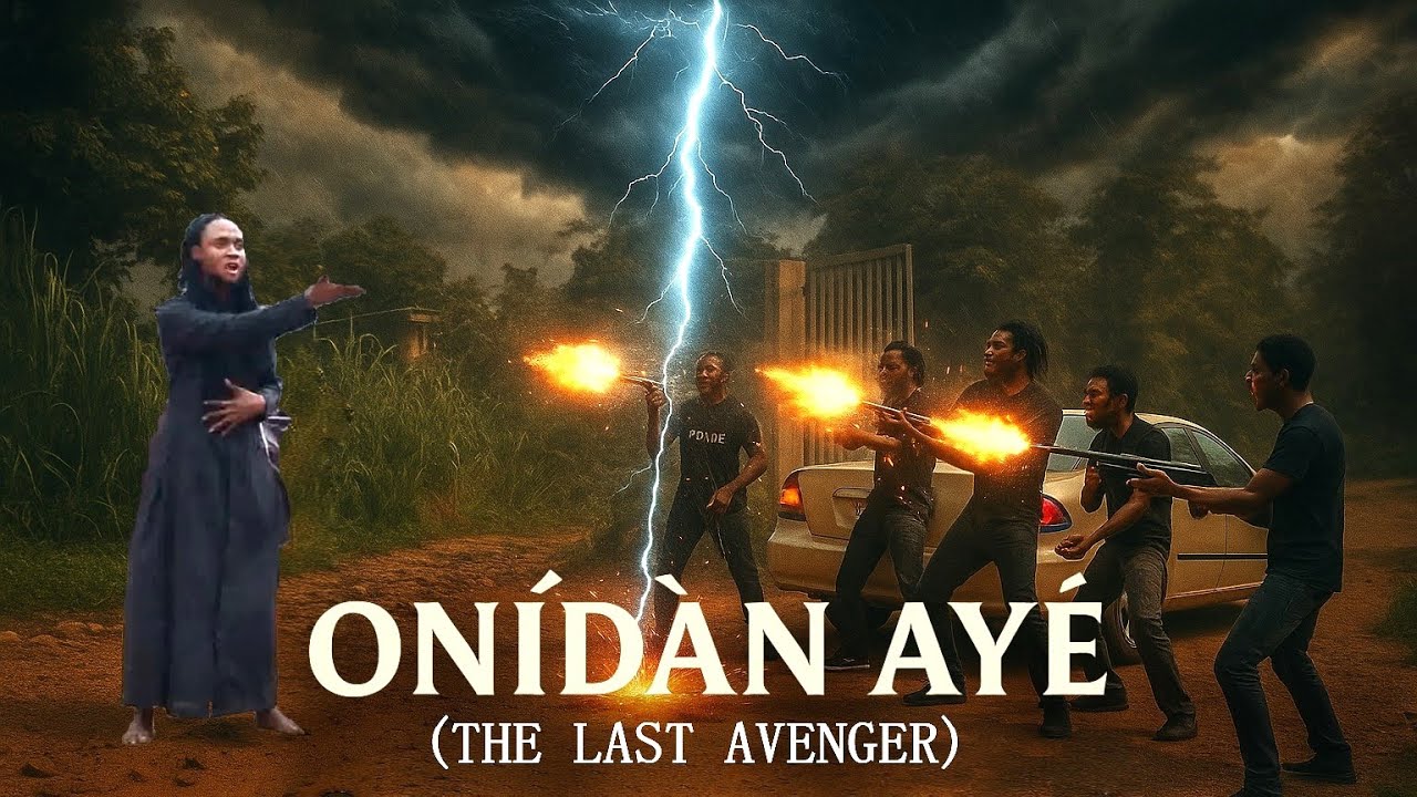 ONIDAN AYE (THE LAST AVENGER) - like KILEYI - AN AFRICAN YORUBA MOVIE but family-friendly