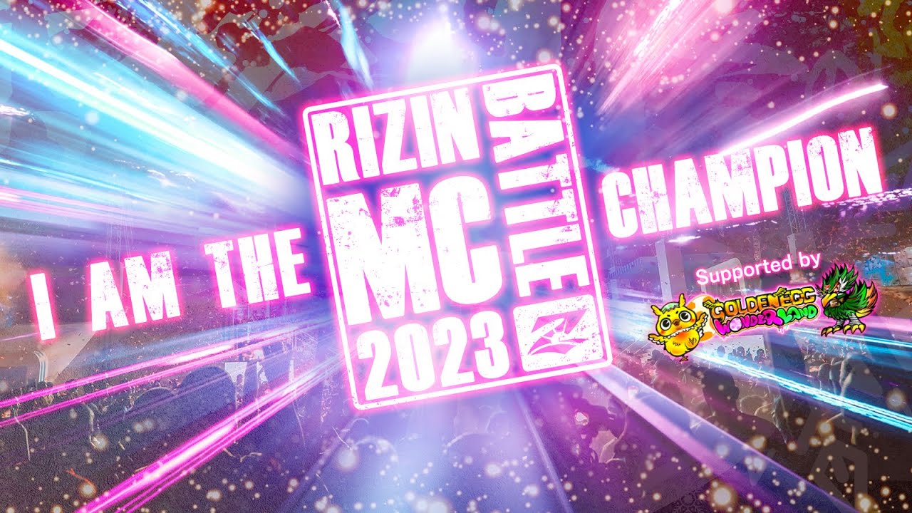 RIZIN MC BATTLE 2023 “I am The Champion” Supported by GOLDEN EGG WONDERLAND