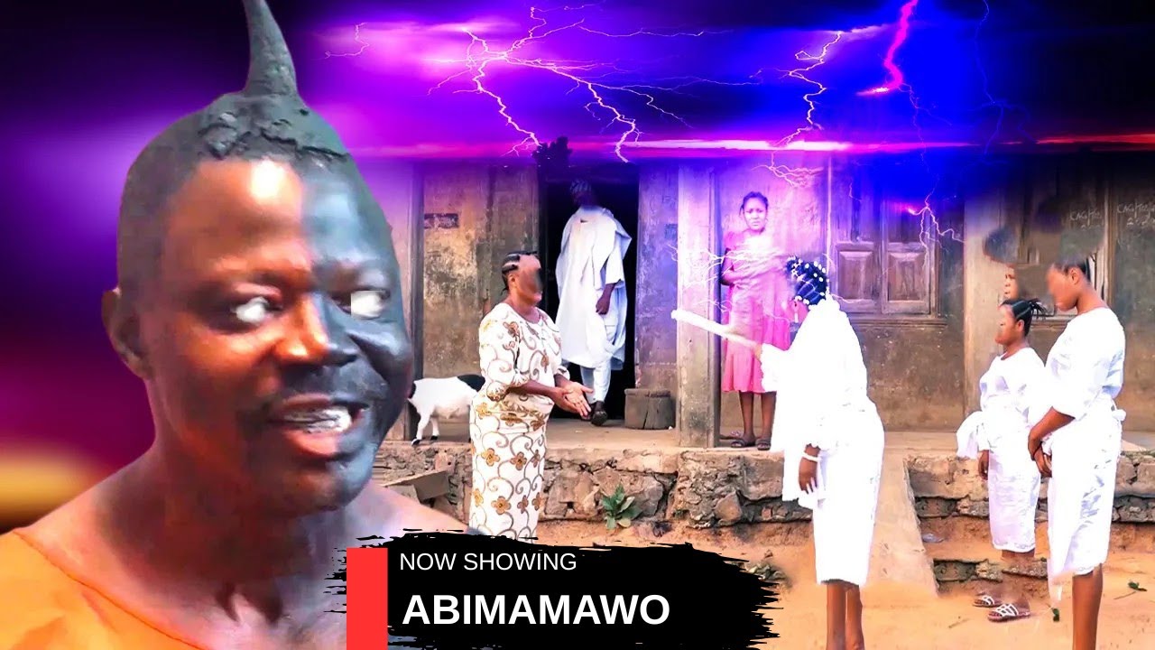 ABIMAMAWO - AN AFRICAN YORUBA MOVIE