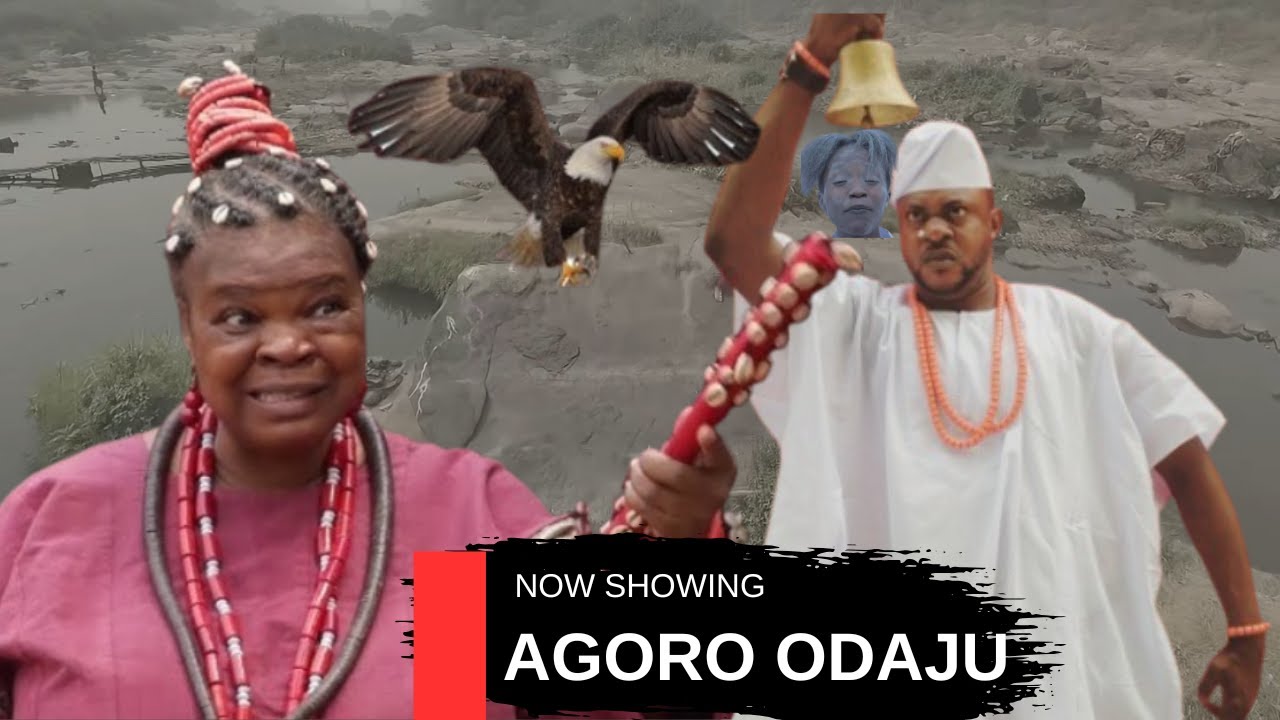 AGORO ODAJU - AN AFRICAN YORUBA MOVIE