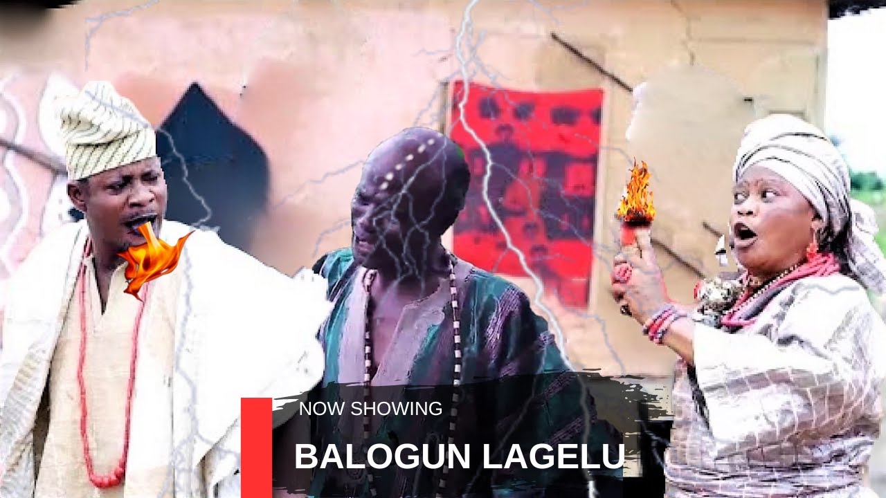 BALOGUN LAGELU - AN AFRICAN YORUBA MOVIE