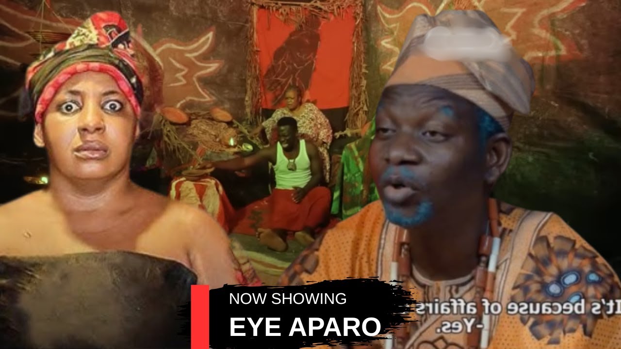 EYE APARO - AN AFRICAN YORUBA MOVIE poster - similar to OMO AJANAKU