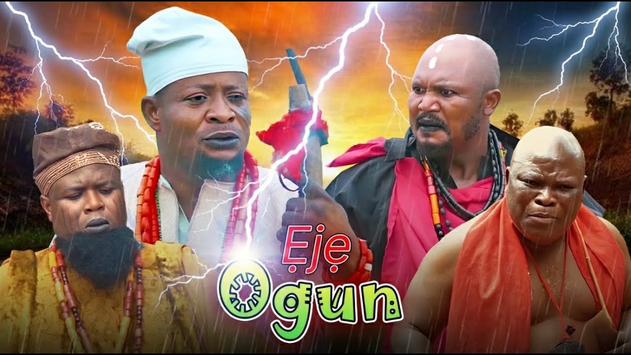 EJE OGUN - AN AFRICAN YORUBA MOVIE