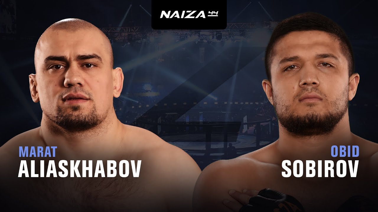 NAIZA44: MARAT ALIASKHABOV vs OBID SOBIROV