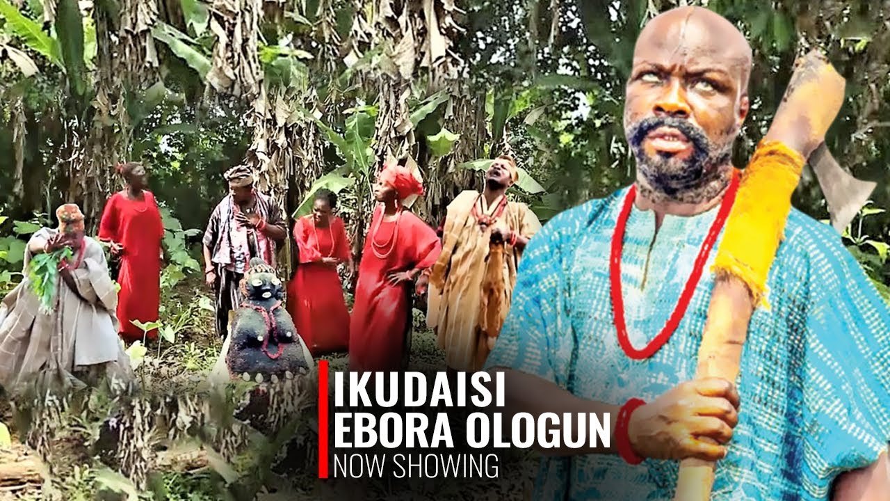IKUDAISI EBORA OLOGUN - AN AFRICAN YORUBA MOVIE
