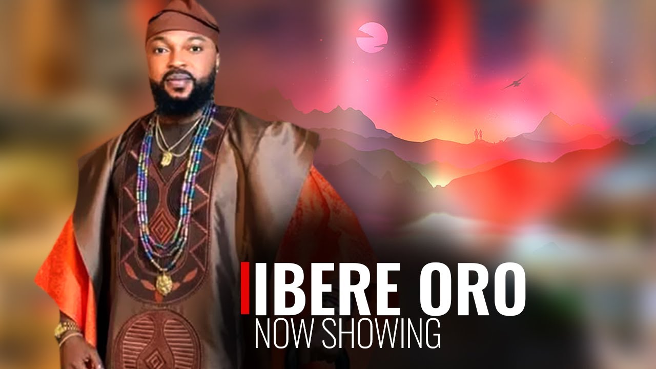 Ibere Oro - An African Yoruba Movie